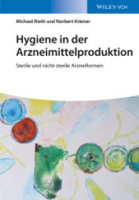 Hygiene in der Arzneimittelproduktion : Sterile und nicht-sterile Arzneiformen （2016. 222 S. m. 19 SW- u. 14 Farbabb. sowie 69 Tab. 25 cm）