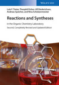 有機化学ラボのための反応・合成マニュアル(第２版）<br>Reactions and Syntheses : in the Organic Chemistry Laboratory （2nd, rev. and upd. ed. 2015. 668 S. 244 mm）