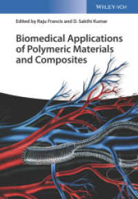Biomedical Applications of Polymeric Materials and Composites （1. Auflage. 2016. XXII, 389 S. 49 SW-Abb., 80 Farbabb. 244 mm）