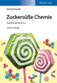 Zuckersüße Chemie : Kohlenhydrate & Co （2. Aufl. 2014. 192 S. m. 60 Abb. 24,5 cm）