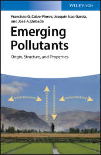 新興汚染物質：起源、構造、物性<br>Emerging Pollutants : Origin, Structure and Properties （1. Auflage. 2017. 528 p. 250 SW-Abb., 15 Farbabb. 244 mm）
