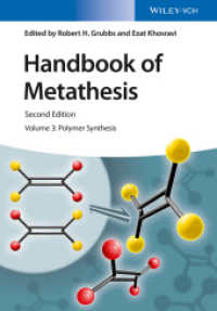 Polymer Synthesis (Handbook of Metathesis Vol.3) （2. Aufl. 2015. 424 S. w. 500 b&w and 25 col. figs. 244 mm）