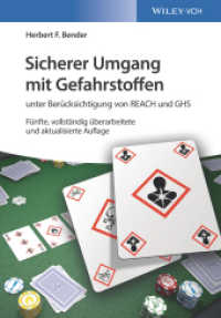 Sicherer Umgang mit Gefahrstoffen : unter Berücksichtigung von REACH und GHS （5., überarb. u. aktualis. Aufl. 2018. 296 S. 67 SW-Abb., 50 Tabel）