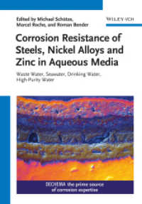Corrosion Resistance of Steels, Nickel Alloys and Zinc in Aqueous Media : Waste Water, Seawater, Drinking Water, High-Purity Water （2015. 418 p. w. 160 tabs. 24,5 cm）