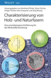 Charakterisierung von Holz- und Naturfasern : Eine praxisbezogene Einführung für die Werkstoffentwicklung （1. Auflage. 2023. XIV, 370 S. 292 SW-Abb., 16 Tabellen. 244 mm）