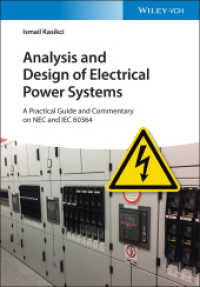 低電圧系統の設計と応用：NEC・IEC 60364の解説付き実践ガイド（全２巻）<br>Analysis and Design of Electrical Power Systems : A Practical Guide and Commentary on NEC and IEC 60364 （1. Auflage. 2022. 528 S. 400 SW-Abb., 50 Farbabb. 244 mm）