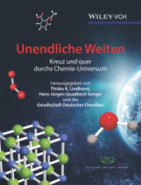 Unendliche Weiten : Kreuz und quer durchs Chemie-Universum （1. Auflage. 2017. 230 S. 240 Farbabb. 276 mm）