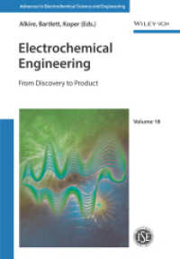 電気化学工学：発見から製品化まで<br>Electrochemical Engineering : The Path from Discovery to Product (Advances in Electrochemical Science and Engineering) （1. Auflage. 2018. 344 S. 52 SW-Abb. 244 mm）