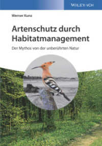 Artenschutz durch Habitatmanagement : Der Mythos von der unberührten Natur （1. Auflage. 2016. 314 S. 9 SW-Abb., 3 Tabellen. 244 mm）
