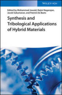 Synthesis and Tribological Applications of Hybrid Materials （1. Auflage. 2018. 248 S. 25 SW-Abb., 31 Farbabb. 244 mm）
