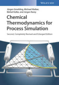 プロセスシミュレーションのための化学熱力学（第２版）<br>Chemical Thermodynamics for Process Simulation （2. Aufl. 2019. XXXII, 770 S. 244 mm）