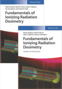 イオン化放射線量測定の基礎：テキスト（第２版）＋練習問題解答集セット<br>Fundamentals of Ionizing Radiation Dosimetry : Textbook and Solutions （1. Auflage. 2017. 1200 S. 449 SW-Abb., 22 Farbabb. 244 mm）