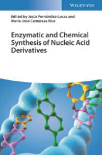 核酸誘導体の酸素・化学合成<br>Enzymatic and Chemical Synthesis of Nucleic Acid Derivatives （1. Auflage. 2019. XIV, 352 S. 244 mm）