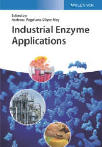 酵素の産業的応用<br>Industrial Enzyme Applications （1. Auflage. 2019. XIV, 416 S. 75 SW-Abb., 76 Farbabb., 50 Tabellen. 24）