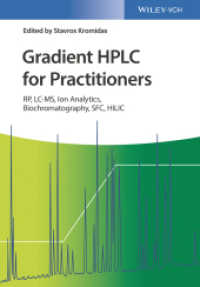 グラジエント高速液体クロマトグラフィー実践法<br>Gradient HPLC for Practitioners : RP, LC-MS, Ion Analytics, Biochromatography, SFC, HILIC （1. Auflage. 2019. 248 S. 150 SW-Abb. 244 mm）