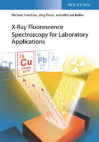 Ｘ線蛍光分析法と実験応用<br>X-Ray Fluorescence Spectroscopy for Laboratory Applications （1. Auflage. 2021. XXIV, 472 S. 100 SW-Abb., 50 Farbabb. 244 mm）