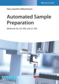 GC-MSとLC-MSのためのサンプル調製自動化手法<br>Automated Sample Preparation : Methods for GC-MS and LC-MS （1. Auflage. 2021. 480 S. 100 SW-Abb. 244 mm）