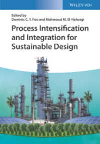Process Intensification and Integration for Sustainable Design （1. Auflage. 2021. XVIII, 326 S. 16 SW-Abb., 218 Farbabb. 244 mm）