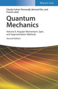 コーエン＝タヌージ共著／量子力学（テキスト・第２版・全３巻）第２巻：角運動量・スピン・近似法<br>Quantum Mechanics : Volume II: Angular Momentum, Spin, and Approximation Methods （2. Aufl. 2019. 688 S. 150 SW-Abb. 244 mm）