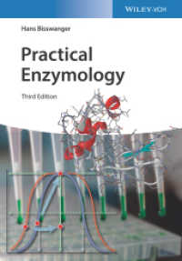 実践酵素学（テキスト・第３版）<br>Practical Enzymology （3. Aufl. 2019. XVIII, 394 S. 65 Farbabb., 10 Tabellen. 244 mm）
