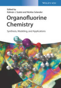 Organofluorine Chemistry : Synthesis, Modeling, and Applications （1. Auflage. 2021. XVI, 448 S. 397 SW-Abb., 97 Farbabb., 39 Tabellen. 2）
