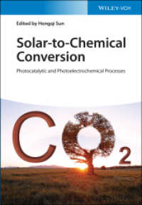 Solar-to-Chemical Conversion : Photocatalytic and Photoelectrochemcal Processes （1. Auflage. 2021. 480 S. 100 SW-Abb., 40 Farbabb. 244 mm）