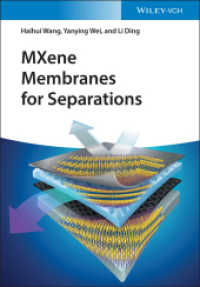 MXene Membranes for Separations （1. Auflage. 2022. 240 S. 100 SW-Abb., 50 Farbabb. 244 mm）