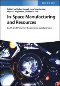 In-Space Manufacturing and Resources : Earth and Planetary Exploration Applications （1. Auflage. 2022. 432 S. 6 SW-Abb., 13 Farbabb. 244 mm）
