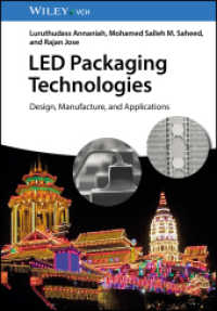 LEDパッケージ技術：設計・製造・応用<br>LED Packaging Technologies : Design, Manufacture, and Applications （1. Auflage. 2023. 176 S. 1 SW-Abb., 119 Farbabb. 244 mm）