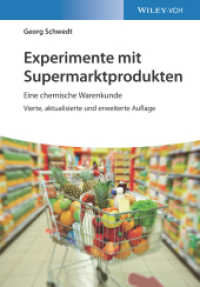 Experimente mit Supermarktprodukten : Eine chemische Warenkunde （4. Aufl. 2022. X, 246 S. 38 SW-Abb. 244 mm）