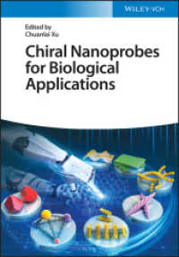Chiral Nanoprobes for Biological Applications （1. Auflage. 2022. 304 S. 100 SW-Abb., 50 Farbabb. 244 mm）