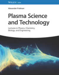 プラズマ科学技術講義：物理・化学・生物・工学応用<br>Plasma Science and Technology : Lectures in Physics, Chemistry, Biology, and Engineering （1. Auflage. 2024. 800 S. 4 SW-Abb., 13 Farbabb. 276 mm）