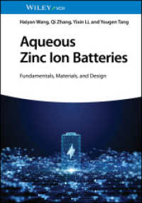 Aqueous Zinc Ion Batteries : Fundamentals, Materials and Design （1. Auflage. 2024. 336 S. 100 SW-Abb. 244 mm）
