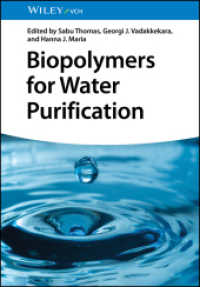 Biopolymers for Water Purification （1. Auflage. 2025. 528 S. 100 SW-Abb., 50 Farbabb. 244 mm）