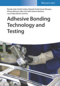 Adhesive Bonding Technology and Testing （1. Auflage. 2023. 208 S. 2 SW-Abb., 61 Farbabb. 244 mm）