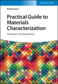 Practical Guide to Materials Characterization : Techniques and Applications （1. Auflage. 2022. XVIII S. 71 SW-Abb., 42 Farbabb., 12 Tabellen. 244 m）
