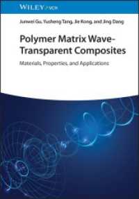 Polymer Matrix Wave-Transparent Composites : Materials, Properties, and Applications （1. Auflage. 2024. 304 S. 122 SW-Abb., 8 Farbabb. 244 mm）