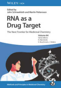 創薬ターゲットとしてのRNA：医薬品化学の時代のフロンティア<br>RNA as a Drug Target : The Next Frontier for Medicinal Chemistry (Methods and Principles in Medicinal Chemistry) （1. Auflage. 2024. 392 S. 1 Farbabb. 244 mm）