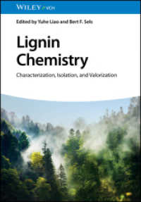 リグニン化学<br>Lignin Chemistry : Characterization, Isolation, and Valorization （1. Auflage. 2024. 496 S. 150 SW-Abb., 50 Farbabb. 244 mm）