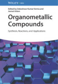 有機金属化合物：合成・反応・応用<br>Organometallic Compounds : Synthesis, Reactions, and Applications （1. Auflage. 2023. 448 S. 13 Tabellen. 244 mm）