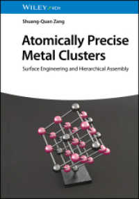 原子レベルで精密な金属クラスター<br>Atomically Precise Metal Clusters : Surface Engineering and Hierarchical Assembly （1. Auflage. 2024. 336 S. 244 mm）