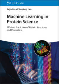 Machine Learning in Protein Science : Efficient Prediction of Protein Structures and Properties （1. Auflage. 2025. 320 S. 30 SW-Abb., 50 Farbabb. 244 mm）