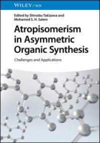 Atropisomerism in Asymmetric Organic Synthesis : Challenges and Applications （1. Auflage. 2024. 352 S. 2 Farbabb. 244 mm）