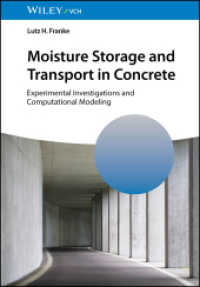 Moisture Storage and Transport in Concrete : Experimental Investigations and Computational Modeling （1. Auflage. 2024. 352 S. 12 SW-Abb., 37 Farbabb. 244 mm）