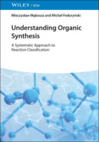 Understanding Organic Synthesis : A Systematic Approach to Reaction Classification （1. Auflage）