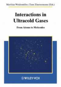Interaction in Ultracold Gases : From Atoms to Molecules （2003. X, 509 p. 24 cm）