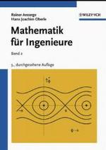 Mathematik für Ingenieure. Bd.2 Differential- und Integralrechnung mehrerer Variabler, Gewöhnliche Differentialgleichungen, Partielle Differentialgleich （3., durchges. Aufl. 2003. 503 S. 24 cm）