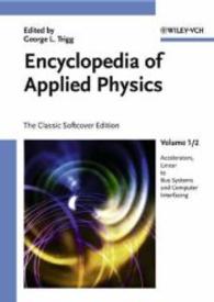 応用物理学百科（全１２巻・紙装版）<br>Encyclopedia of Applied Physics, 12 Vols. : The Classic Softcover Edition
