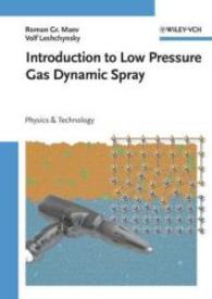 Introduction to Low Pressure Gas Dynamic Spray : Physics & Technology