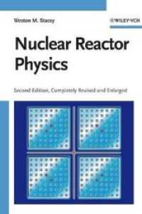 原子炉物理学（第２版）<br>Nuclear Reactor Physics （2nd, rev. and enl. ed. 2007. XXVII, 707 p. w. figs. 24,5 cm）